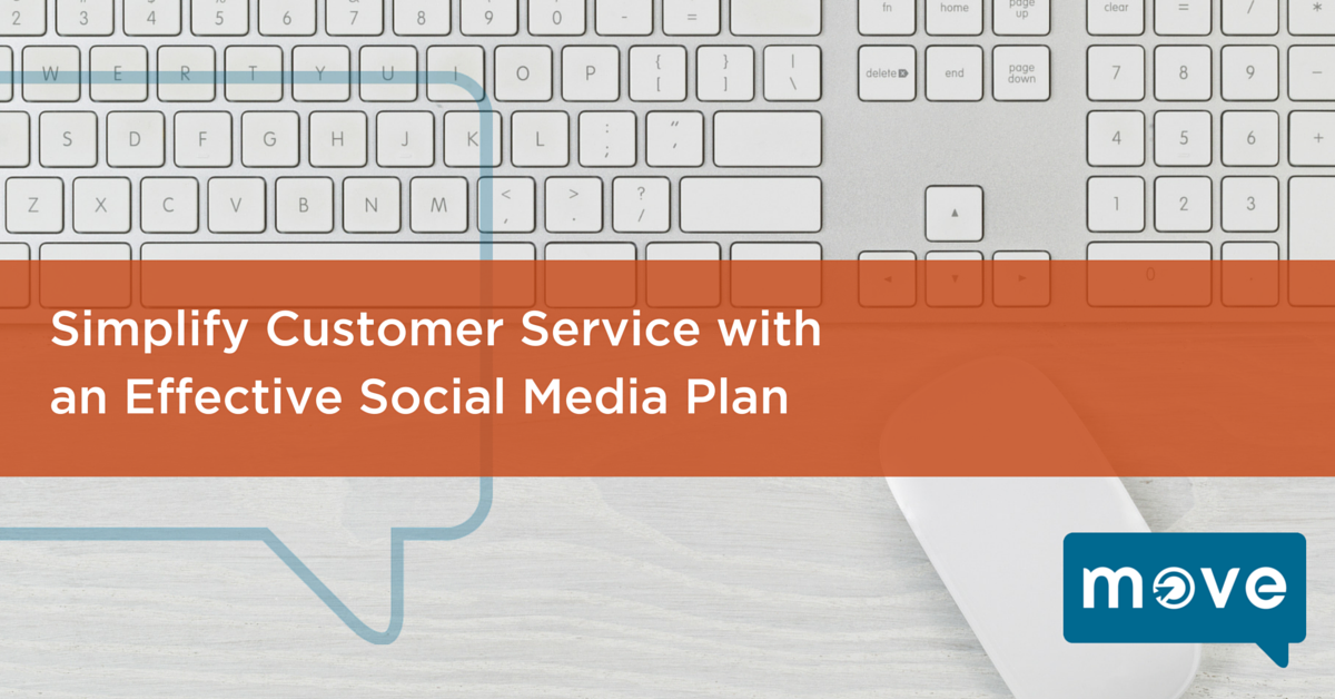 Simplify Customer Service With an Effective Social Media Plan