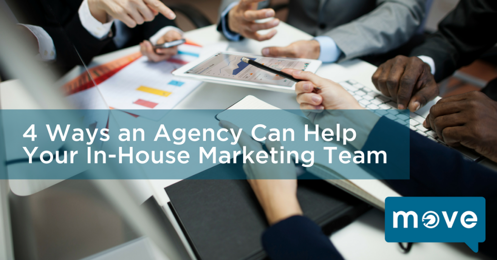 4 Ways an Agency Can Help Your In-House Marketing Team