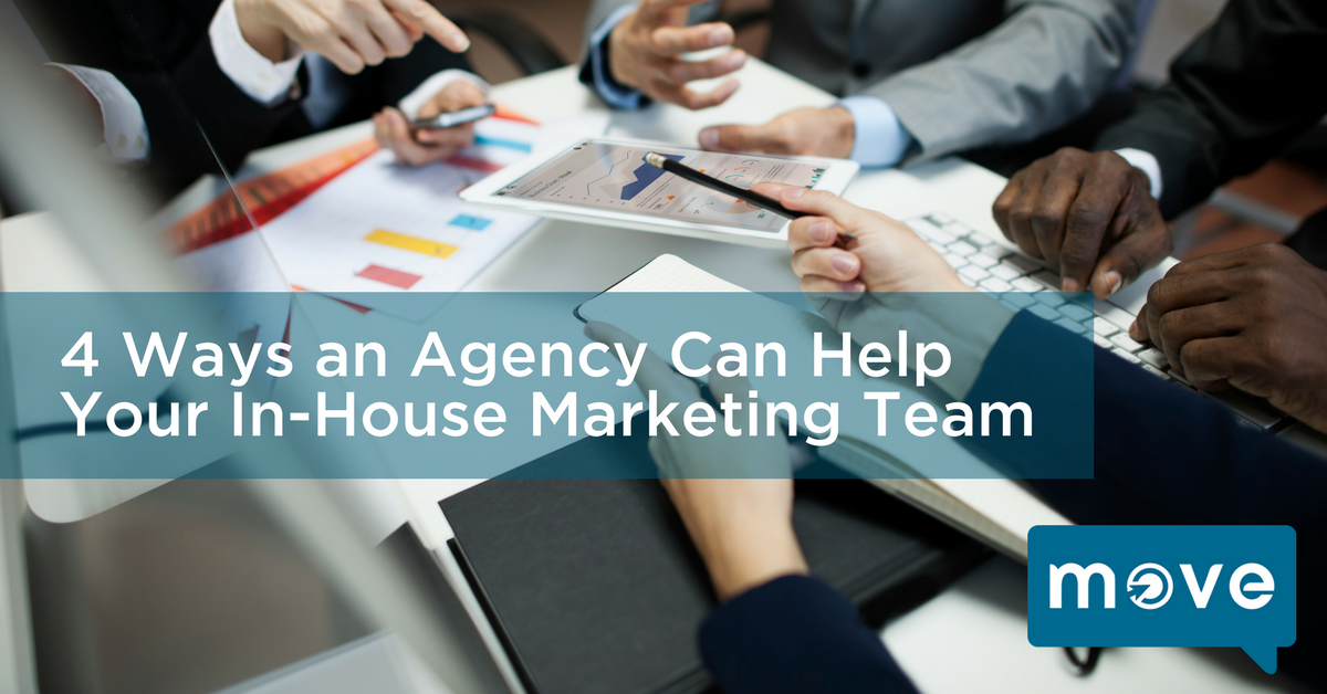 4 Ways an Agency Can Help Your In-House Marketing Team