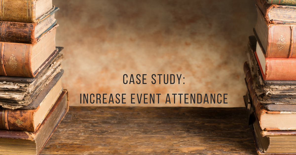 Case Study Increase Event Attendance