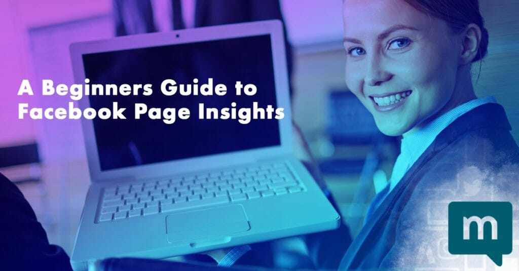 A Beginners Guide to Facebook Page Insights