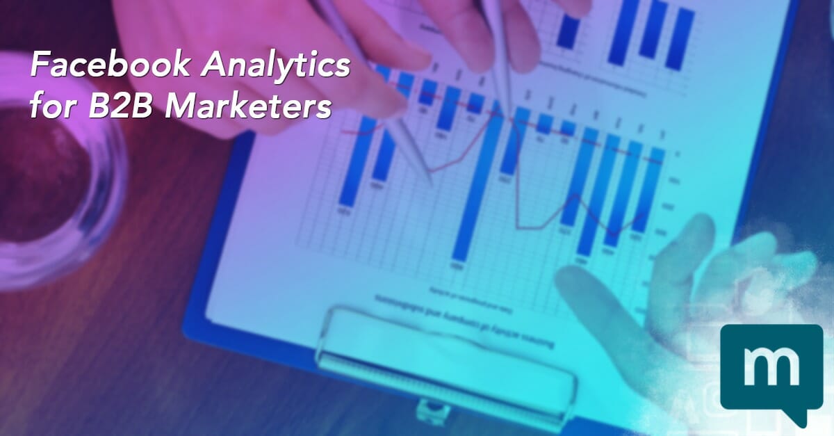 Facebook Analytics for B2B Marketers