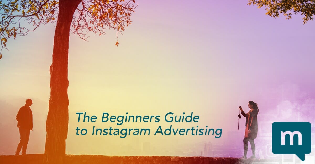 The Beginners Guide to Instagram Advertising