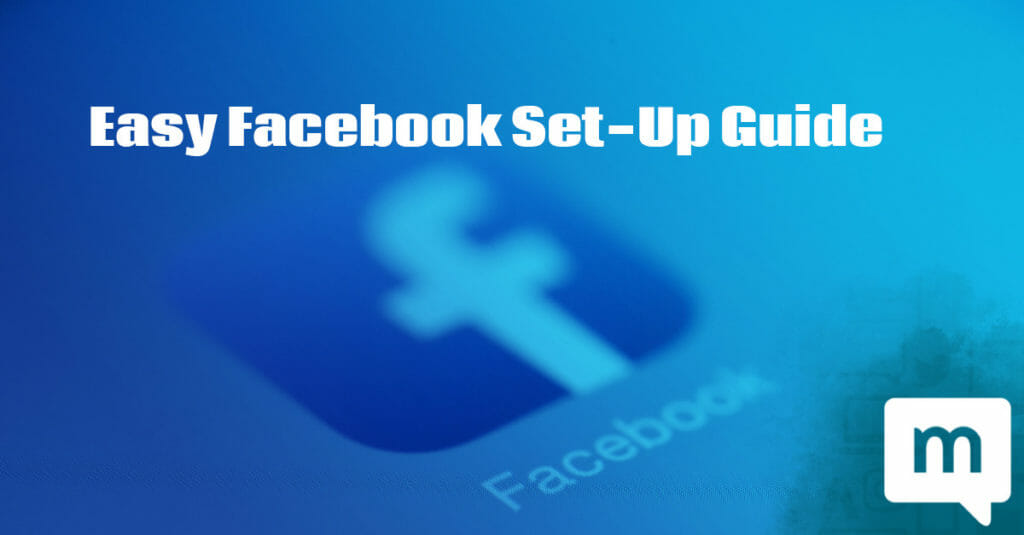 Easy Facebook Set-Up Guide