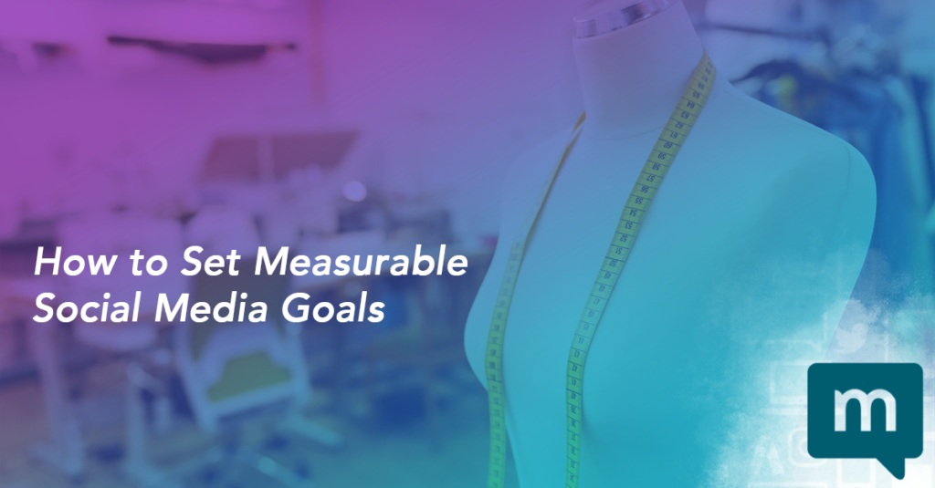 How to Set Measurable Social Media Goals
