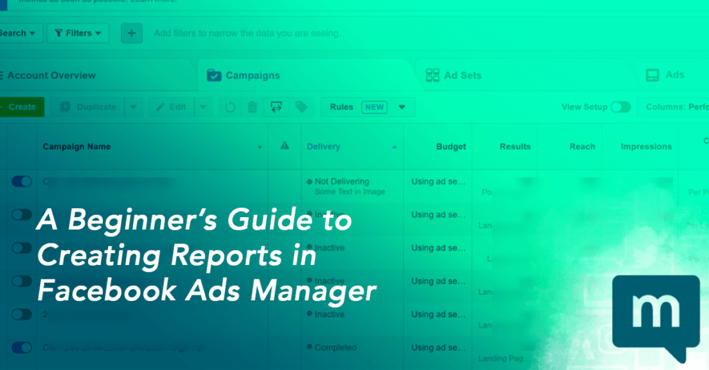 A Beginner’s Guide to Creating Reports in Facebook Ads Manager