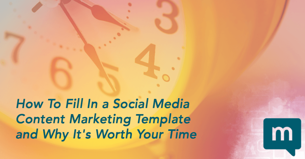 How To Fill In a Content Marketing Template and Why It's Worth Your Time