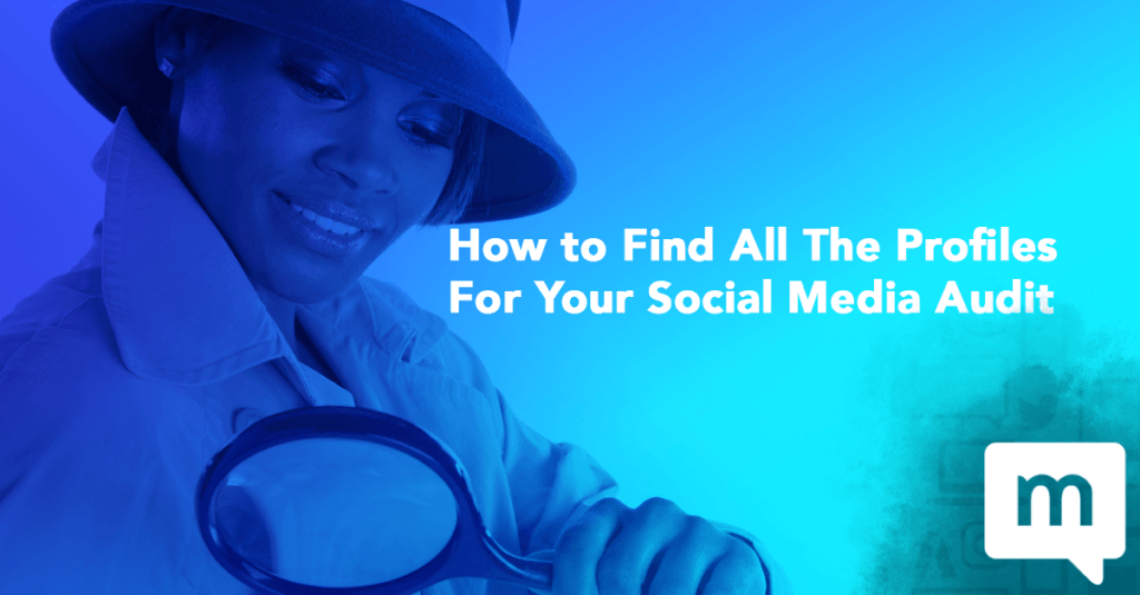 How to Find All The Profiles For Your Social Media Audit